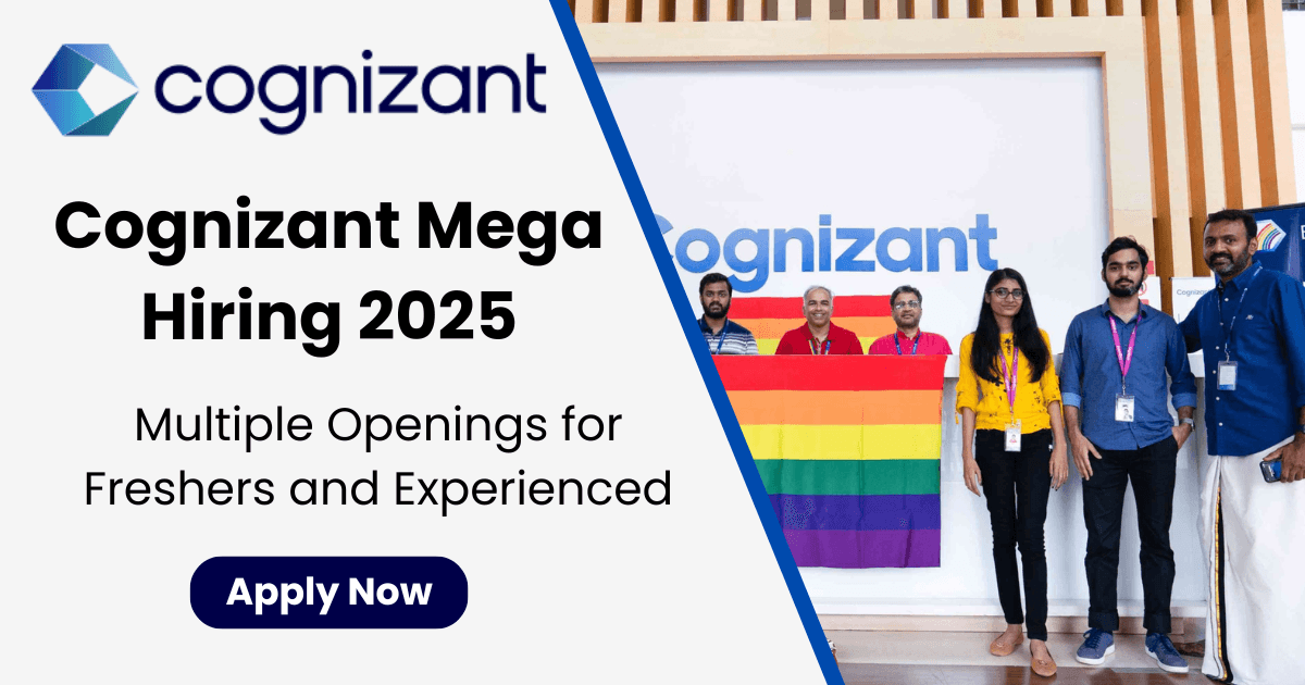 Cognizant Mega Hiring 2025: Multiple Openings for Freshers and Experienced