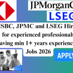 HSBC, JPMC, LSEG Hiring jobs in 2026